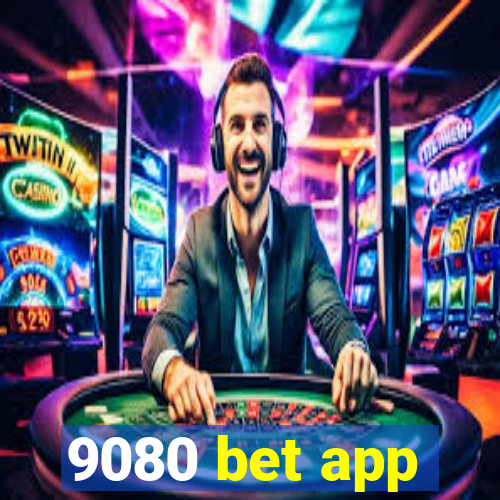 9080 bet app